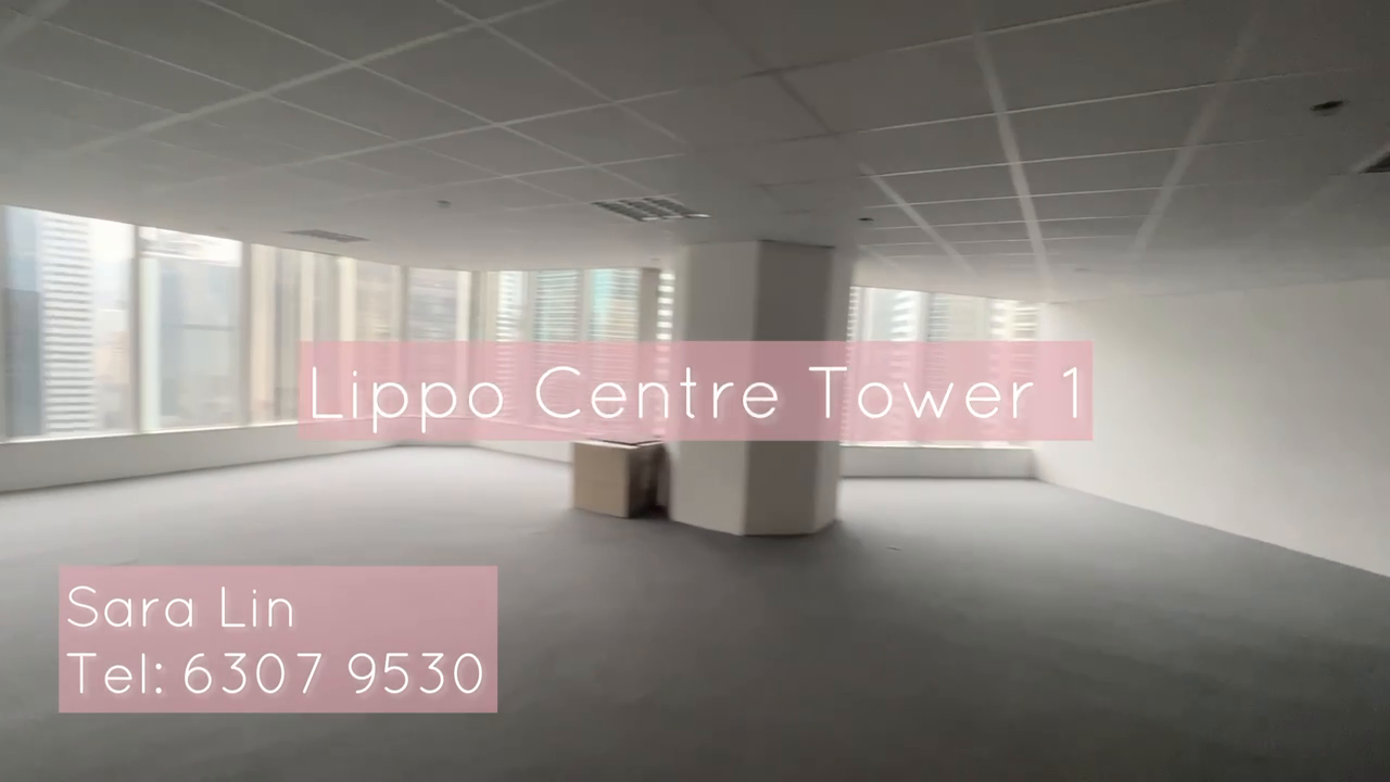 Unit Video materials about Lippo Centre Tower 1 | Office Listing | Centaline Commercial